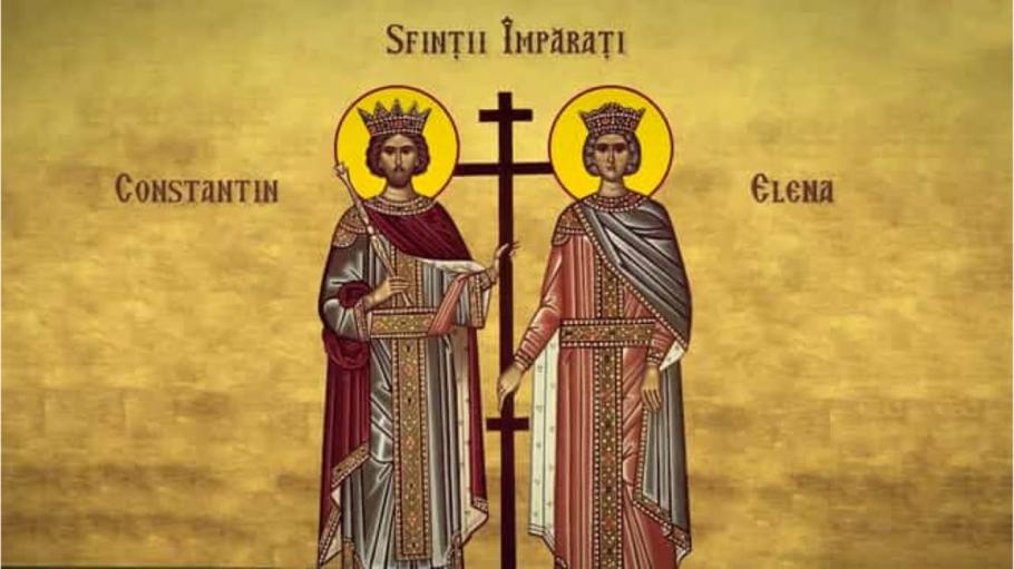 Sfinții Împărați Constantin și Elena - 21 mai. De ce sunt numiți 'întocmai cu Apostolii”