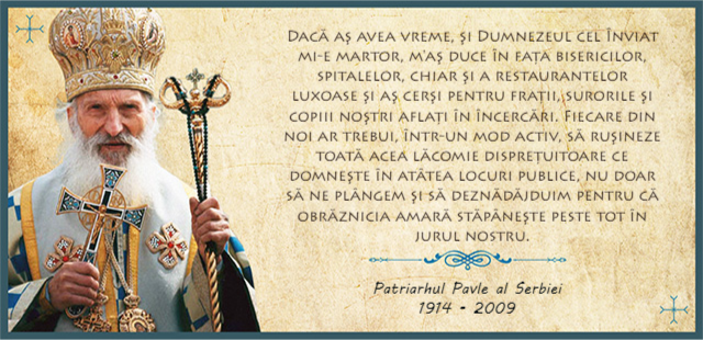 Patriarhul Pavle: Să îi ajutăm pe cei în nevoi! M-aş duce chiar şi în fața restaurantelor luxoase şi aş cerşi pentru fraţii, surorile şi copiii noştri aflaţi în încercări