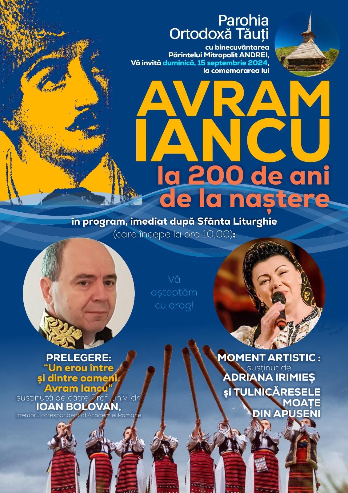 Invitație la comemorarea lui Avram Iancu la Biserica de lemn din Tăuți, monument istoric (1793). Eveniment cultural inedit organizat de Pr. Paroh Florin Parasca