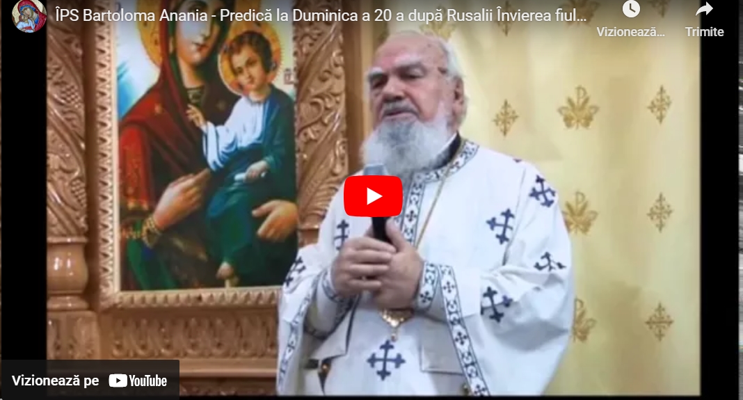 Aceasta a vrut Domnul Iisus Hristos să demonstreze prin învierea fiului văduvei din Nain. Predica ÎPS Bartolomeu Anania - Audio